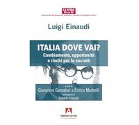 Italia dove vai? Cambiamento, opportunità e rischi per la società