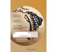 Italia e America Latina. Storia di una idea di politica estera - Di Santo Donato