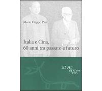 Italia e Cina, 60 anni tra passato e futuro