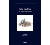 Italia è cultura. Una cultura per l'Europa