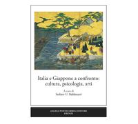 Italia e Giappone a confronto: cultura, psicologia, arti. Ediz. i