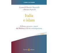 Italia e islam. Culture, persone e merci dal Medioevo all'età contemporane...