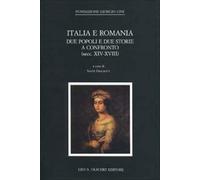 Italia e Romania. Due popoli e due storie a confronto (secc. XIV-XVIII) - ...