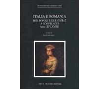 Italia e Romania. Due popoli e due storie a confronto (secc. XIV-XVIII)
