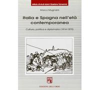 Italia e Spagna nell'età contemporanea. Cultura, politica e diplomazia (1814-1870)
