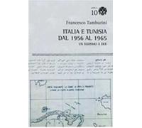 Italia e Tunisia dal 1956 al 1965. Un egoismo a due