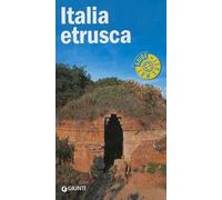 Italia etrusca 2008. Ediz. illustrata
