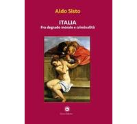 Italia fra degrado morale e criminalità