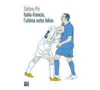 Italia-Francia, l'ultima notte felice [Paperback] Piri, Stefano