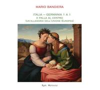 Italia-Germania 1 a 1 e palla al centro (un'allegoria dell'Unione Europea)