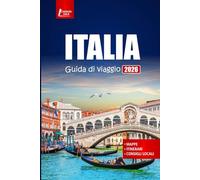 ITALIA Guida di viaggio 2026: Esplora le specialità culinarie, i siti storici e i suggerimenti essenziali con i piani di itinerario per la tua avventura
