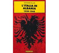 Italia in Albania 1939-1943