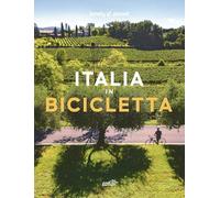 Italia in bicicletta. Ediz. a colori