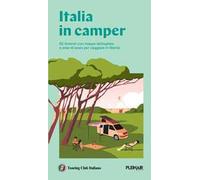 Italia in Camper – 62 itinerari con mappe dettagliate e aree di sosta – Touring Editore