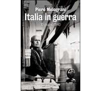 Italia in guerra. 10 giugno 1940