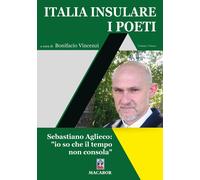 Italia insulare. I poeti. Vol. 8: Sebastiano Aglieco: «io so che