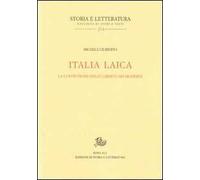 Italia laica. La costruzione delle libertà dei moderni