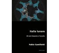 Italia Lunare - Fabio Camilletti - Lang, Peter - 2018