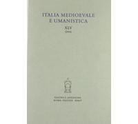 Italia medioevale e umanistica. Vol. 45 - [Antenore - Riviste]