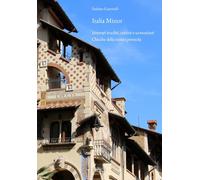 ITALIA MINOR. ITINERARI INSOLITI, CURIOSI E SCONOSCIUTI. CHICCHE DELLA NOSTRA PE