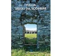 Italia musei da scoprire. Liguria