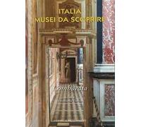 Italia musei da scoprire. Lombardia