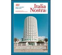 Italia nostra (2014). Vol. 482: Architetture da riscoprire