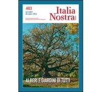 Italia nostra (2014). Vol. 483: Alberi e giardini di tutti