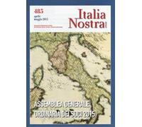 Italia nostra (2015). Vol. 485: Assemblea generale ordinaria dei soci 2015