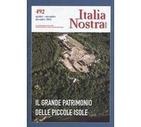 Italia nostra (2016). Vol. 492: grande patrimonio delle piccole isole, Il.