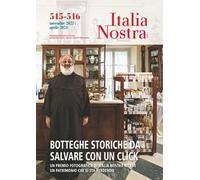 Italia nostra. Vol. 515-516: Botteghe storiche da salvare con un click