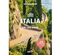 ITALIA ON THE ROAD - 40 ITINERARI CON CARTINA - AA.VV. - LONELY PLANET ITALIA
