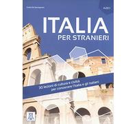 Italia per stranieri. Livello A2/C1