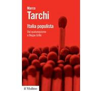 Italia populista. Dal qualunquismo a Beppe Grillo