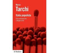 Italia populista. Dal qualunquismo a Beppe Grillo