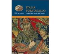 Italia-Portogallo. Viaggi nella storia e nella cultura