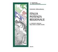 Italia potenza regionale. Il contesto africano dall'Unità ai giorni nostri