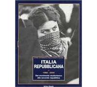 Italia repubblicana. Vol. 2: 1968-2000. Dal movimento studentesco alla seconda repubblica