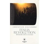 Italia Revolution. Rinascere con la cultura