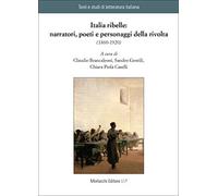 Italia ribelle: narratori, poeti e personaggi della rivolta (1860-1920)