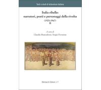 Italia ribelle: narratori, poeti e personaggi della rivolta (1921-1967)