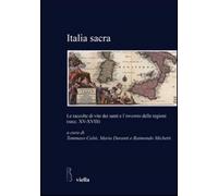 Italia sacra. Le raccolte di vite dei santi e l'«inventio» delle regioni (...
