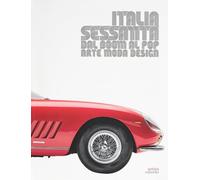 Italia sessanta arte, moda e design. Dal boom al pop