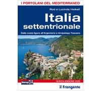 Italia settentrionale. Dalla costa ligure all'Argentario e Arcipelago toscano