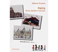 Italia. Storie, ballate e racconti