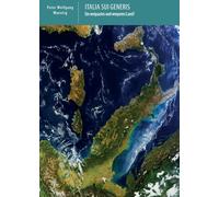 Italia sui generis. Ein verquastes und verqueres Land?