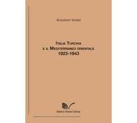 Italia, Turchia e il Mediterraneo orientale. 1923-1943