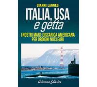 Italia USA e getta. I nostri mari: discarica americana per ordigni nucleari