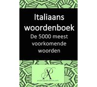 Italiaans woordenboek: De 5000 meest voorkomende woorden