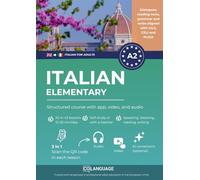 Italian A2 elementary: structured course with app, video, and audio: Learn Italian A2 with dialogues, grammar exercises, audio, and vocabulary. ... for PLIDA, CILS, and CELI A2 exams.: 2